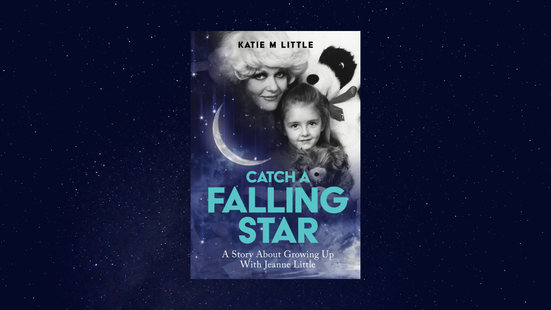 Book Review Katie Little S Catch A Falling Star Shares The Story Of Growing Up With The Much Loved Jeanne Little The Au Review
