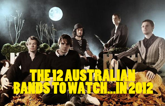 farve Massage Kamel 12 Australian Bands to watch in 2012... and 5 from overseas... - The AU  Review