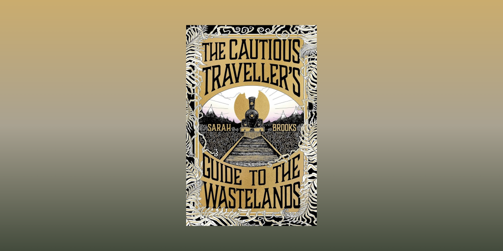 The Cautious Travellers Guide to the Wasteland